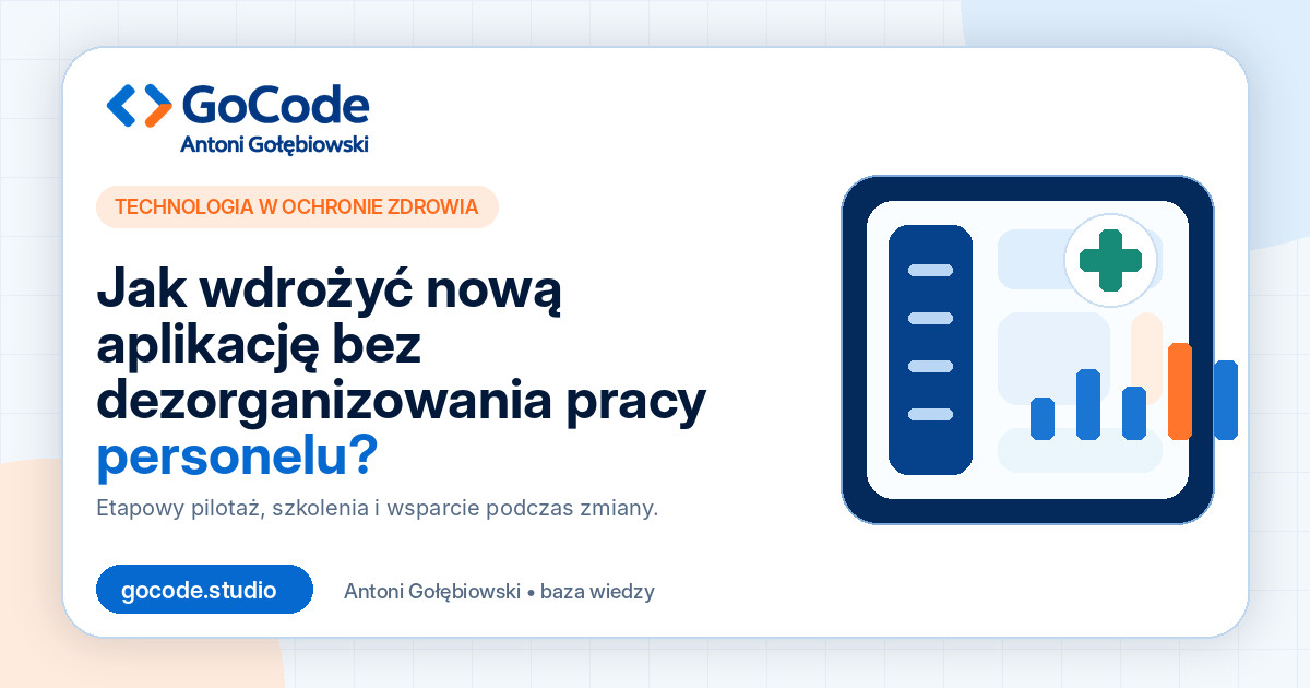 Jak wdrożyć nową aplikację bez dezorganizowania pracy personelu?