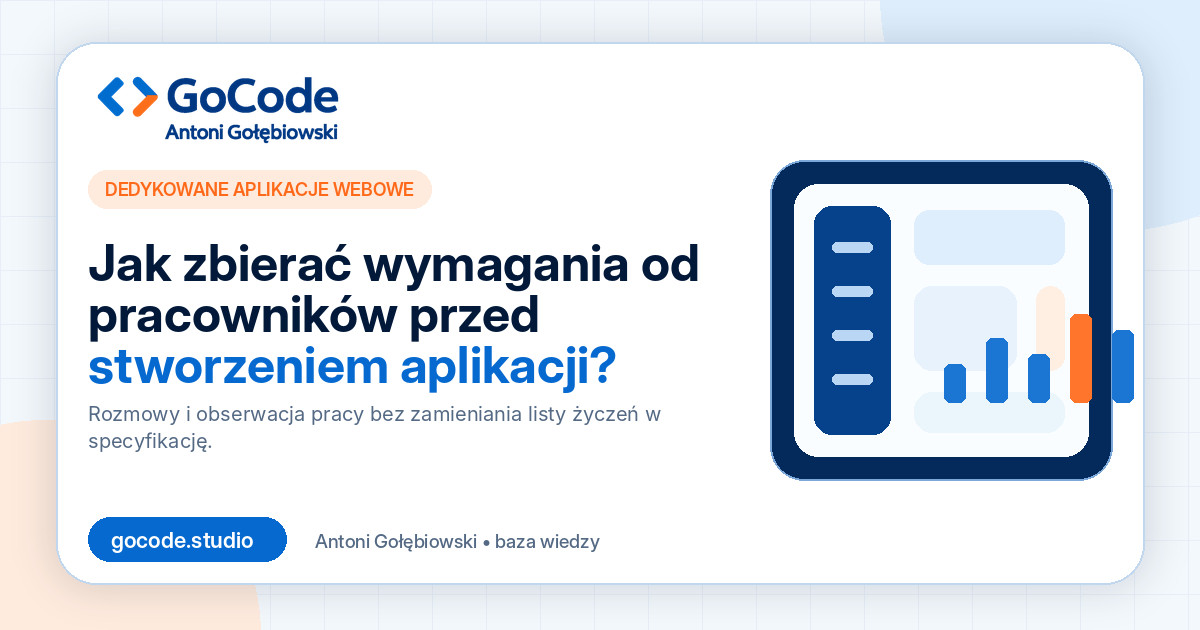 Jak zbierać wymagania od pracowników przed stworzeniem aplikacji?