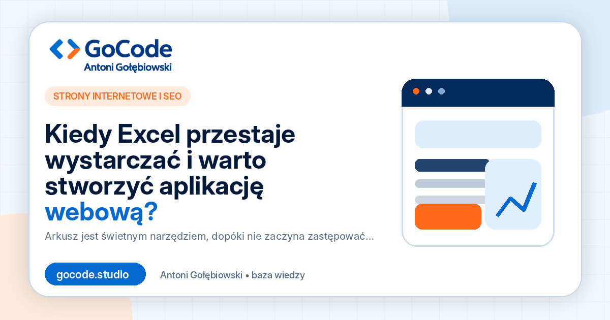Kiedy Excel przestaje wystarczać i warto stworzyć aplikację webową?