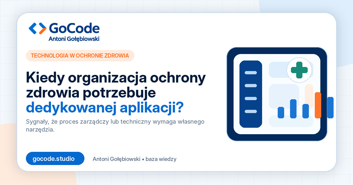 Kiedy organizacja ochrony zdrowia potrzebuje dedykowanej aplikacji?