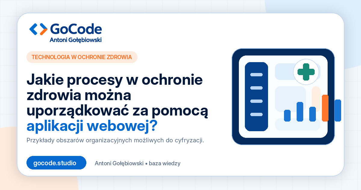 Jakie procesy w ochronie zdrowia można uporządkować za pomocą aplikacji webowej?